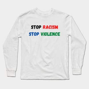 Stop racism Long Sleeve T-Shirt